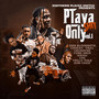 Playa **** Only, Vol. 1 (Explicit)