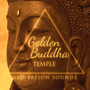 Golden Buddha Temple Meditation Sounds: 2019 Collection of Best Asian Ambient Meditation Music for Deepest Contemplation, Full Focus, Healing Yoga Session