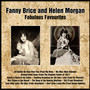 Fanny Brice and Helen Morgan Fabulous Favourites