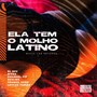 Ela Tem O Molho Latino (feat. RL OFC, Rivas, Emanuel Fip, Real Wk, Young9_Saro & Luccas Farias)