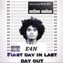 First Day In, Last Day Out (Explicit)