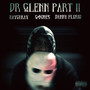 Dr. Glenn, Pt. 2 (Explicit)