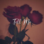 Tell Me (Rental) [Explicit]