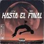 Hasta el Final (feat. KKSHI) [Explicit]