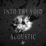 Into The Void (Acoustic)