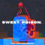 SWEET. POISON. (Explicit)