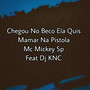 Chegou no Beco Ela Quis Mamar na Pistola (feat. Dj KNC) [Explicit]