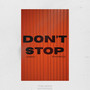 DON'T STOP