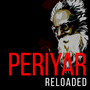 Periyar Reloaded