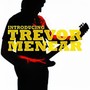 Introducing Trevor Menear