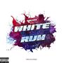 WHITE RUM (Explicit)