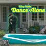 Dance Alone (Explicit)