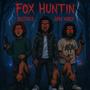 FOX HUNTIN (feat. 8stixks & Gmo Wock) [Explicit]