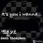 It's You I Wanna... (feat. Deon Thompson) (Explicit)