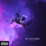 In Too Deep (Explicit)