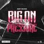 Big On Pressure (Explicit)