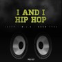 I and I Hip Hop (Explicit)