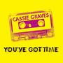 You've Got Time (Explicit)