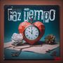 Faz tempo (Explicit)