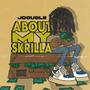 About My Skrilla (Explicit)