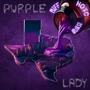 Purple Lady (feat. Biff, H.O.T.C. & Produced By Stan Lowe)