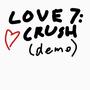 love_7_crush_ (feat. loverboi) [demo]