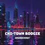 Chi-Town Boogie (Explicit)