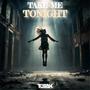 Take Me Tonight (Explicit)