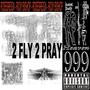 2 FLY 2 PRAY (feat. Ricky Bishop) [Explicit]