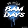 BAM DAYS (Explicit)