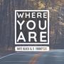 Where You Are (feat. Nate Black) [Explicit]