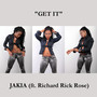 Get It (ft. Richard Rick Rose)