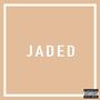 Jaded (Explicit)