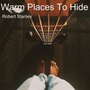 Warm Places to Hide