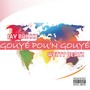 Gouyé pou'n gouyé (Explicit)