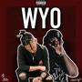 WYO (feat. Louie1of1) [Explicit]