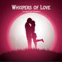 Whispers of Love