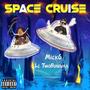 Space Cruise (feat. LC TwoHunnaa) [Explicit]