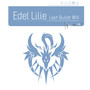 Edel Lilie（Last Bullet MIX）