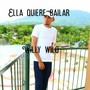 Ella quiere bailar