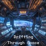 Drifting Through Space