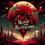 Blood and Blossoms. (Explicit)