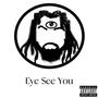 Eye See You (Explicit)