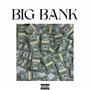 BIG BANK (Explicit)