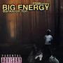 Big Energy (feat. P$Money) [Explicit]