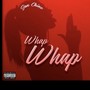 Whap Whap (Explicit)