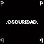 Oscuridad (feat. Microbio mt)