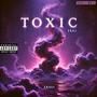 TOXIC (Explicit)