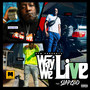 Way We Live (Explicit)