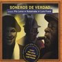 Soneros De Verdad Present Pío Leiva / Rubalcaba / Luis Frank